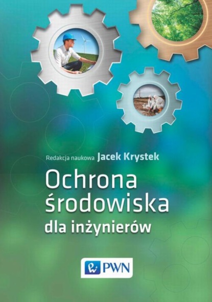 Группа авторов - Ochrona środowiska dla inżynierów