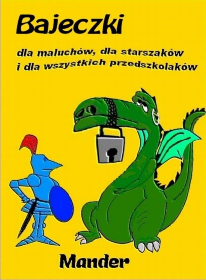 Mander - Bajeczki dla maluchów, dla starszaków i dla wszystkich przedszkolaków