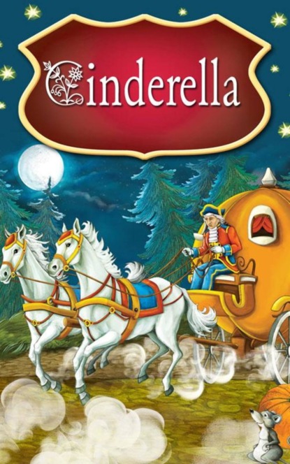 

Cinderella. Fairy Tales
