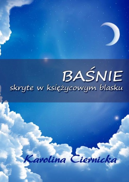 

Baśnie skryte w księżycowym blasku