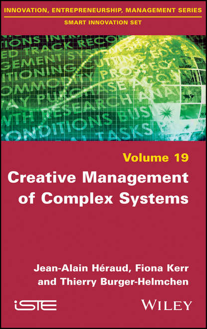 Thierry  Burger-Helmchen - Creative Management of Complex Systems