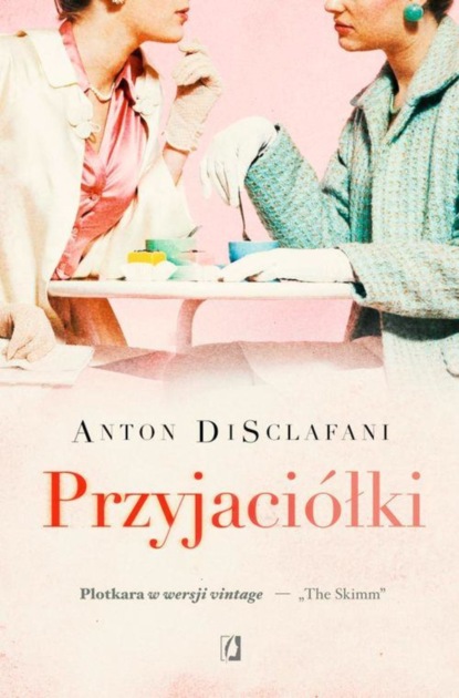 Anton Disclafani - Przyjaciółki