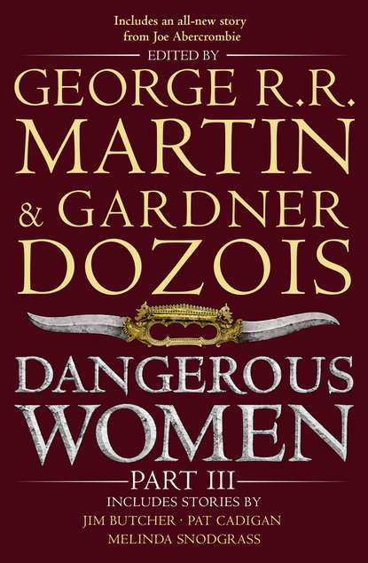Джордж Мартин - Dangerous Women. Part III