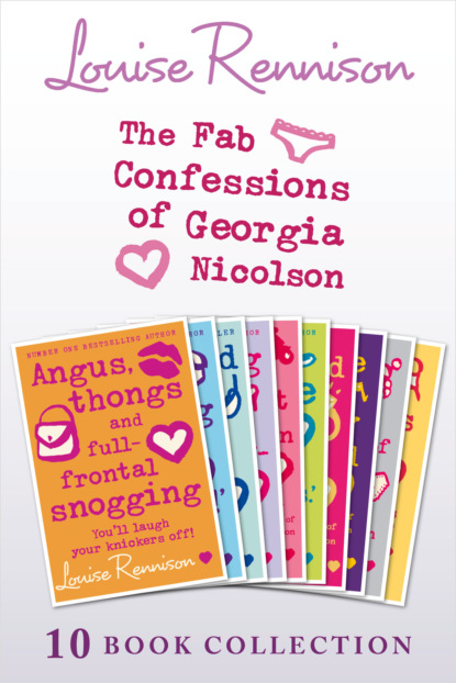 Louise  Rennison - The Complete Fab Confessions of Georgia Nicolson: Books 1-10