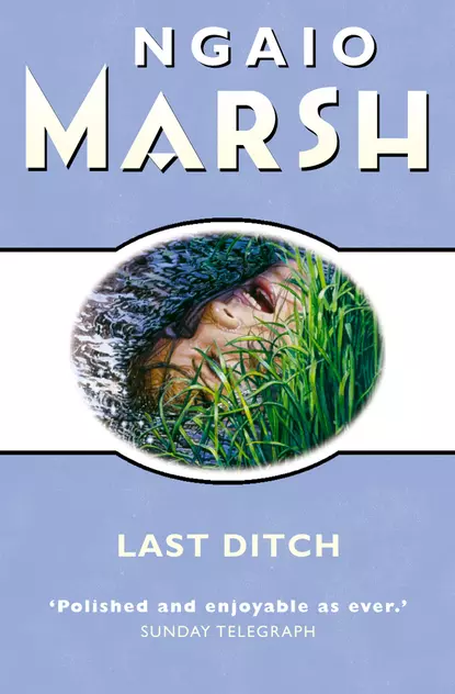 Обложка книги Last Ditch, Ngaio  Marsh