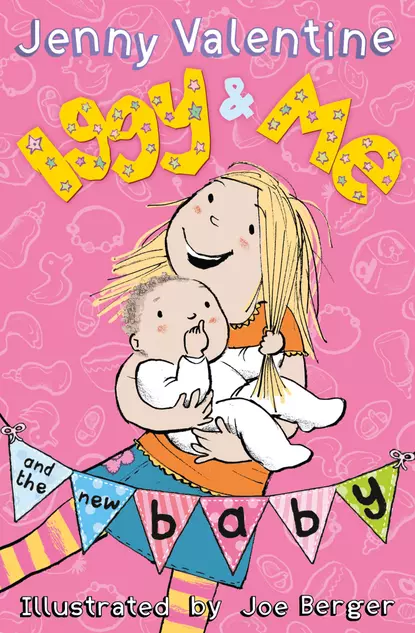 Обложка книги Iggy and Me and the New Baby, Jenny  Valentine