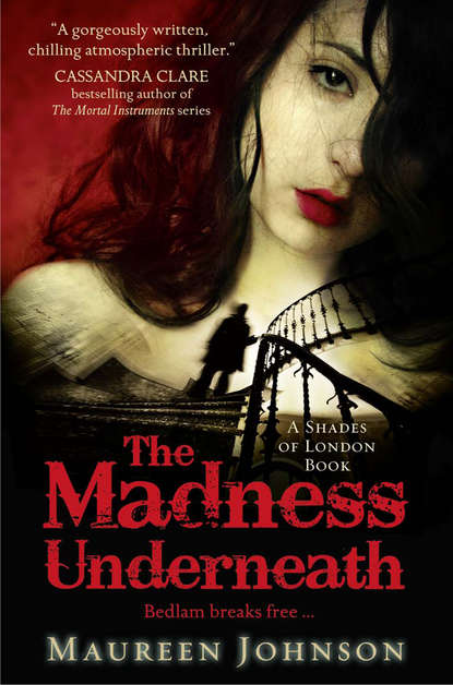 Maureen  Johnson - The Madness Underneath