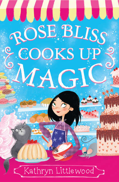 Kathryn  Littlewood - Rose Bliss Cooks up Magic