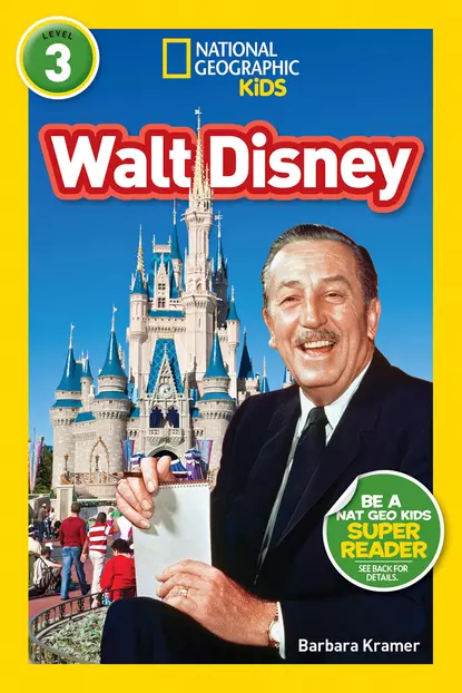 Обложка книги National Geographic Kids Readers: Walt Disney, National Geographic Kids