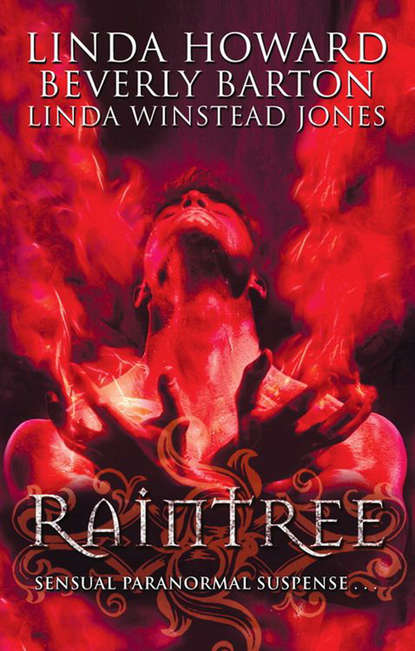 Линда Ховард — Raintree: Raintree: Inferno / Raintree: Haunted / Raintree: Sanctuary