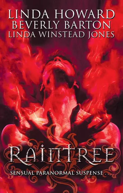 Обложка книги Raintree: Raintree: Inferno / Raintree: Haunted / Raintree: Sanctuary, Линда Ховард