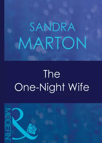 Обложка книги The One-Night Wife, Сандра Мартон