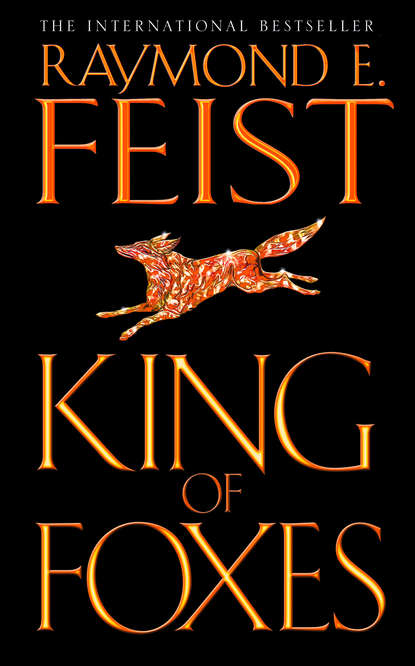 Raymond E. Feist - King of Foxes