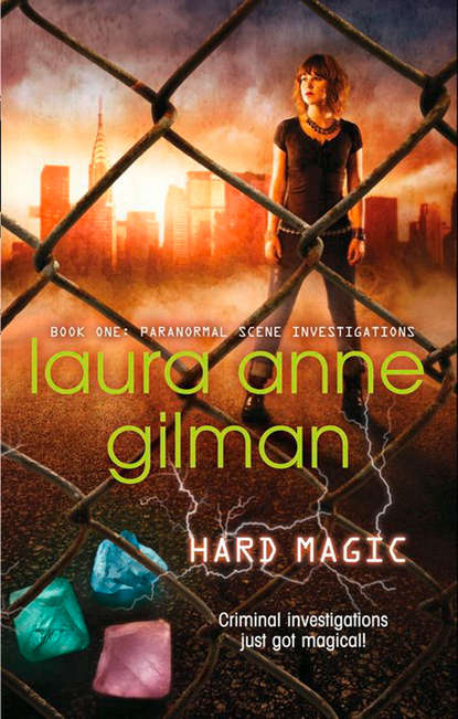 Laura Anne Gilman - Hard Magic