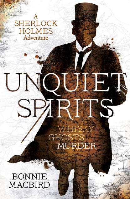 Bonnie  Macbird - Unquiet Spirits: Whisky, Ghosts, Murder