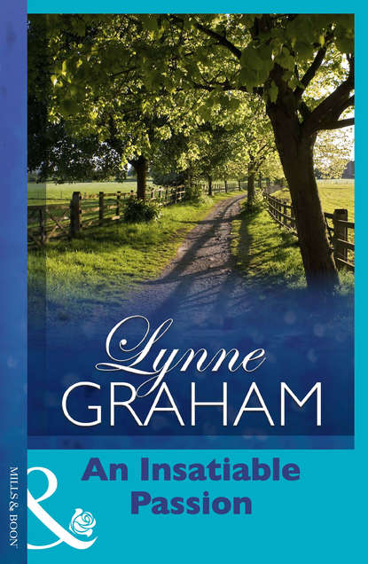 Lynne Graham — An Insatiable Passion