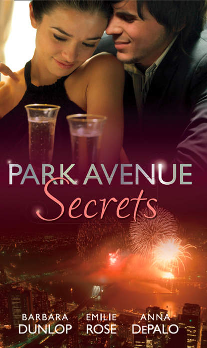 Barbara Dunlop - Park Avenue Secrets: Marriage, Manhattan Style