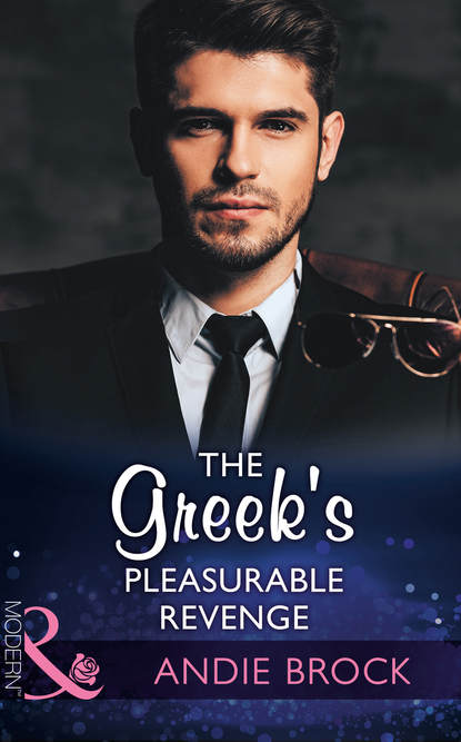 Andie Brock — The Greek's Pleasurable Revenge