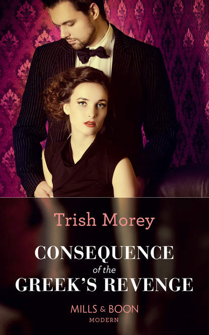 Trish Morey — Consequence Of The Greek's Revenge