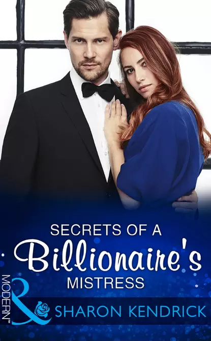 Обложка книги Secrets Of A Billionaire's Mistress, Sharon Kendrick