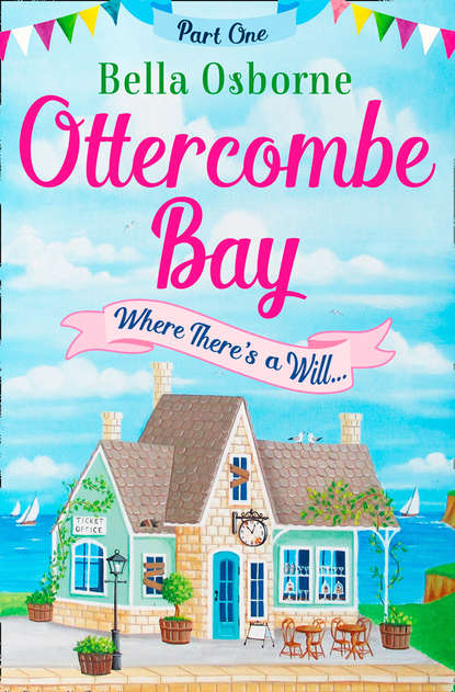 Bella  Osborne - Ottercombe Bay – Part One: Where There’s a Will...