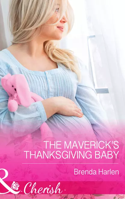 Обложка книги The Maverick's Thanksgiving Baby, Brenda  Harlen