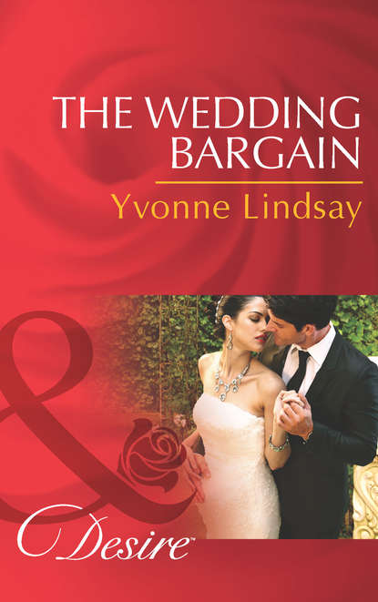 Yvonne Lindsay — The Wedding Bargain