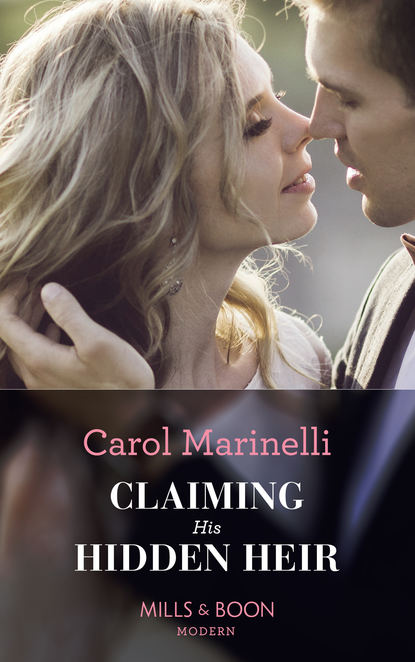 Claiming His Hidden Heir (Carol Marinelli).  - Скачать | Читать книгу онлайн