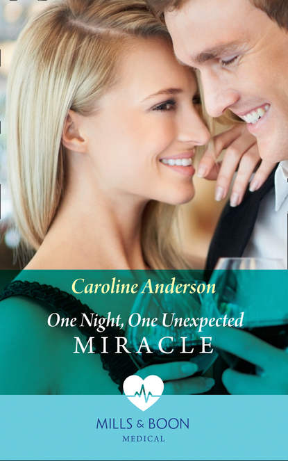 Caroline  Anderson - One Night, One Unexpected Miracle