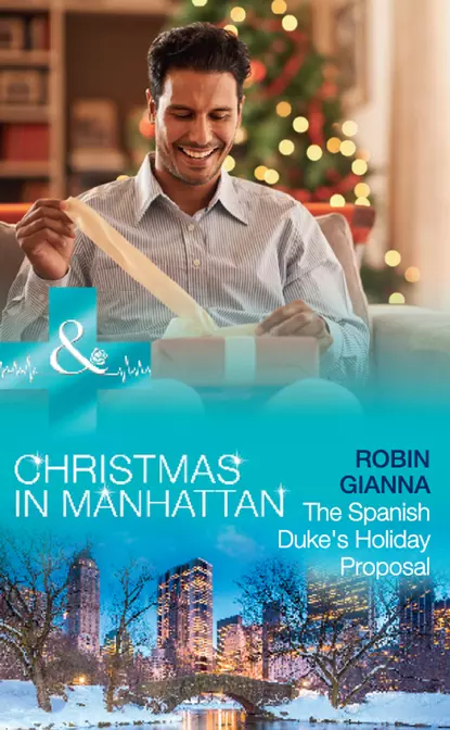 Обложка книги The Spanish Duke's Holiday Proposal, Robin  Gianna