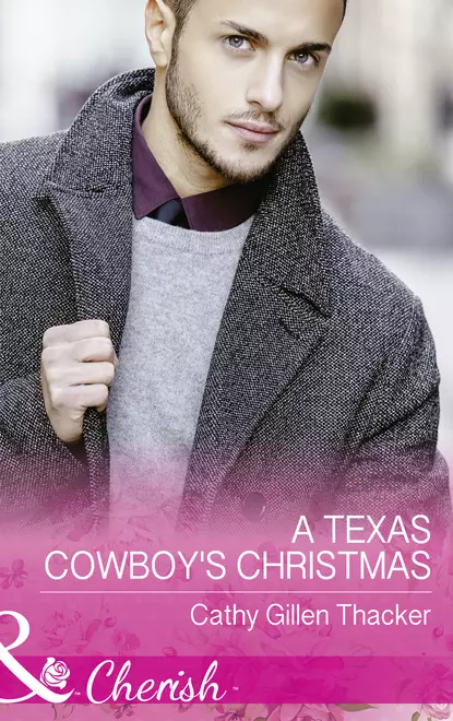 Обложка книги A Texas Cowboy's Christmas, Cathy Thacker Gillen