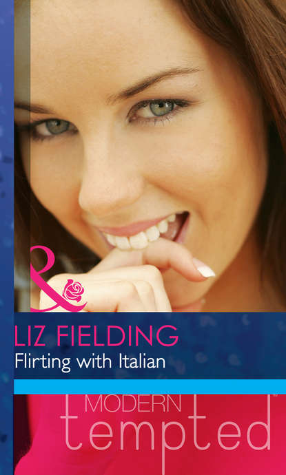 Liz Fielding — Flirting with Italian