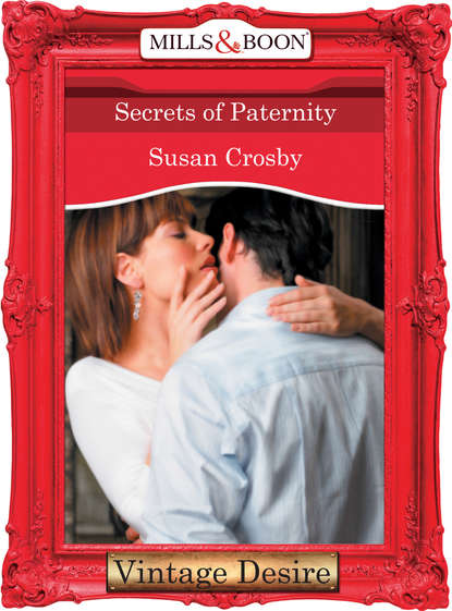 Susan Crosby - Secrets of Paternity