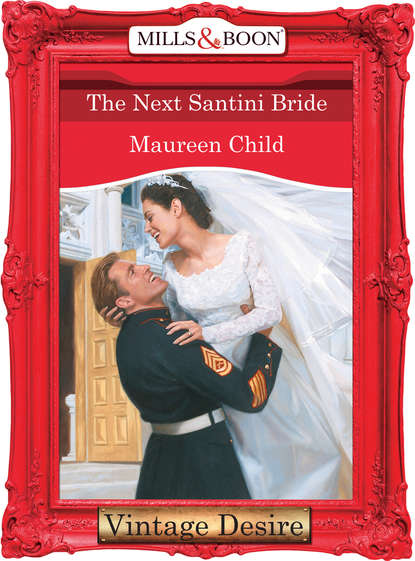 Maureen Child — The Next Santini Bride