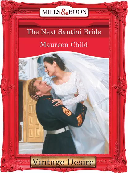 Обложка книги The Next Santini Bride, Maureen Child