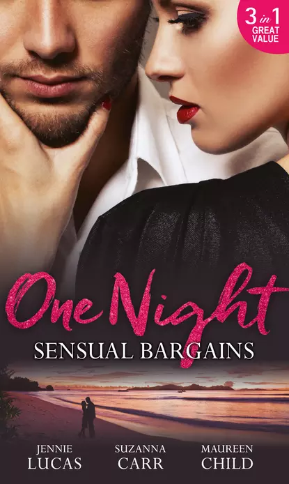 Обложка книги One Night: Sensual Bargains: Nine Months to Redeem Him / A Deal with Benefits / After Hours with Her Ex, Дженни Лукас