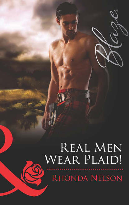Rhonda Nelson — Real Men Wear Plaid!