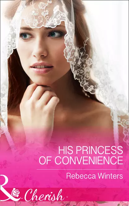 Обложка книги His Princess Of Convenience, Rebecca Winters