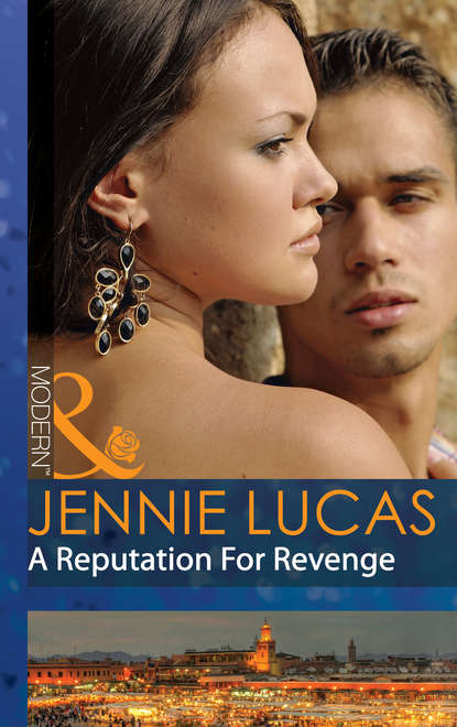 Jennie Lucas — A Reputation For Revenge