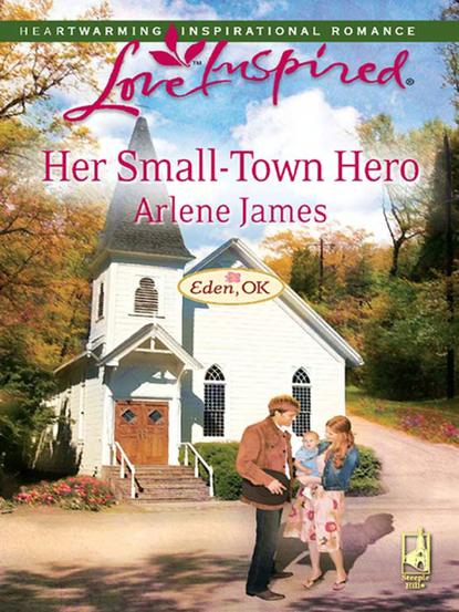 Arlene  James - Her Small-Town Hero