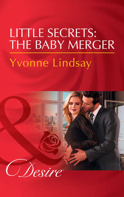 Yvonne Lindsay — Little Secrets: The Baby Merger
