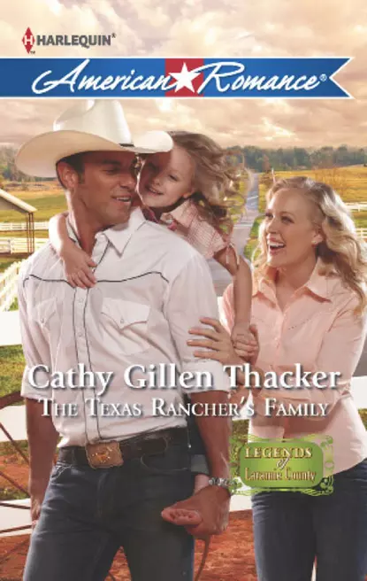 Обложка книги The Texas Rancher's Family, Cathy Thacker Gillen