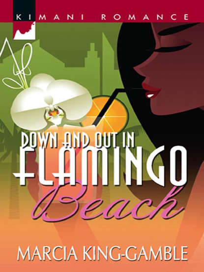 Marcia  King-Gamble - Down And Out In Flamingo Beach