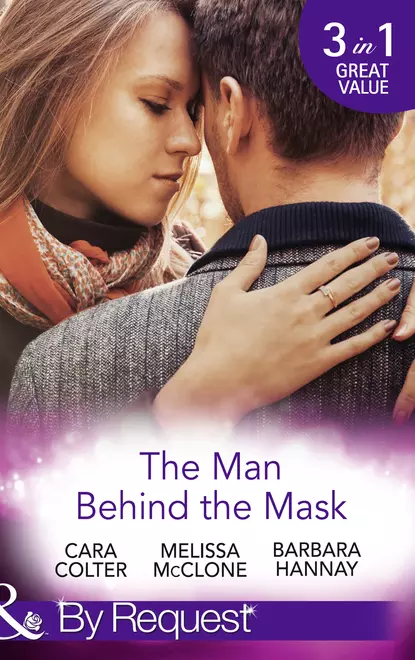 Обложка книги The Man Behind The Mask: How to Melt a Frozen Heart / The Man Behind the Pinstripes / Falling for Mr Mysterious, Melissa  McClone