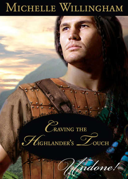 Craving the Highlander's Touch (Michelle  Willingham). 