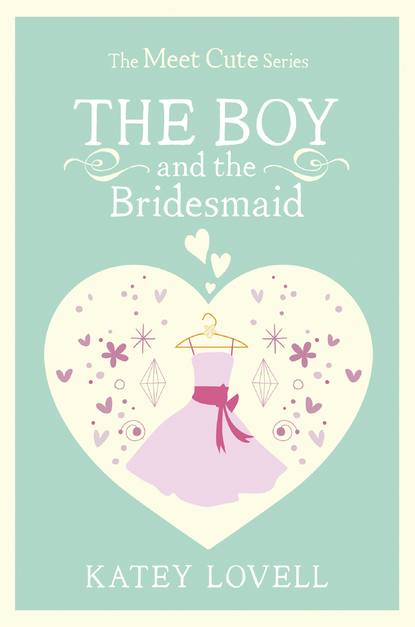 Katey  Lovell - The Boy and the Bridesmaid: A Short Story