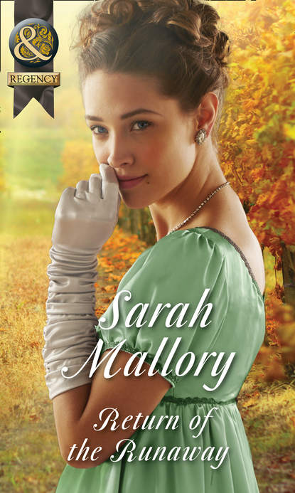 Sarah Mallory — Return Of The Runaway
