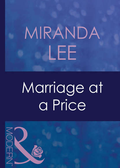 Miranda Lee — Marriage At A Price