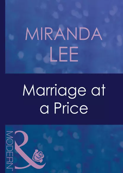 Обложка книги Marriage At A Price, Miranda Lee