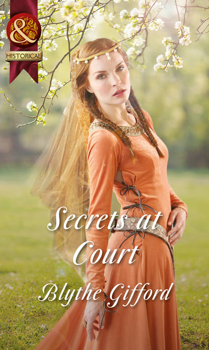 Secrets at Court (Blythe  Gifford). 